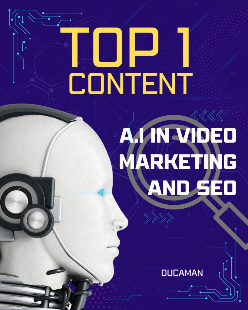 Top 1 Content: A.I in Video Marketing and SEO